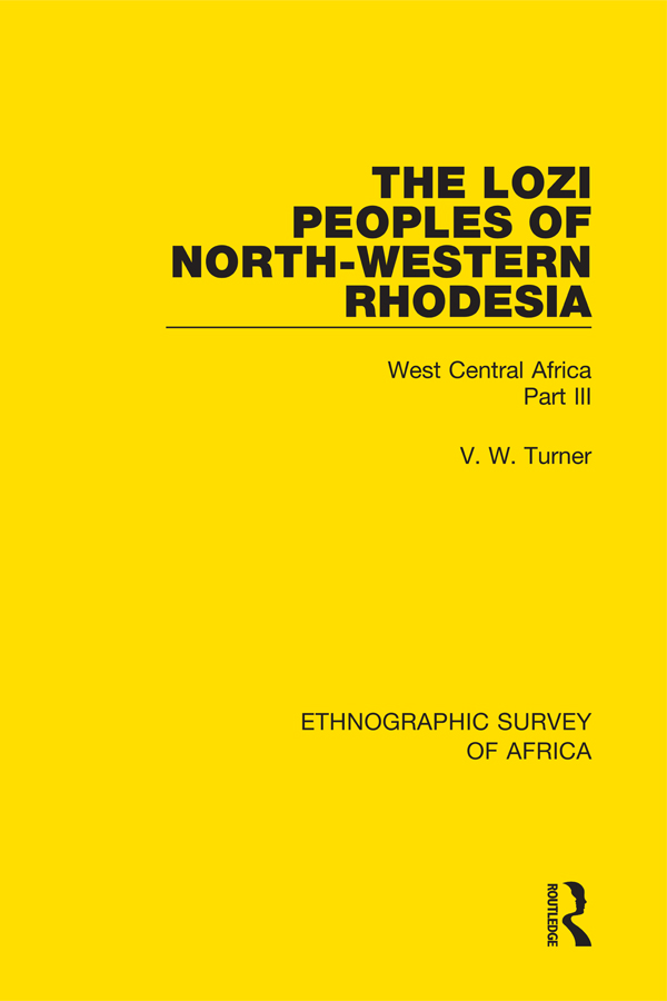 ETHNOGRAPHIC SURVEY OF AFRICA Volume 29 The Lozi Peoples of North-Western - photo 1