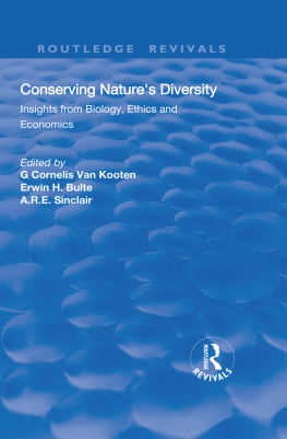 G.C. Van Kooten - Conserving Natures Diversity: Insights from Biology, Ethics and Economics