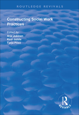 Arja Jokinen - Constructing Social Work Practices