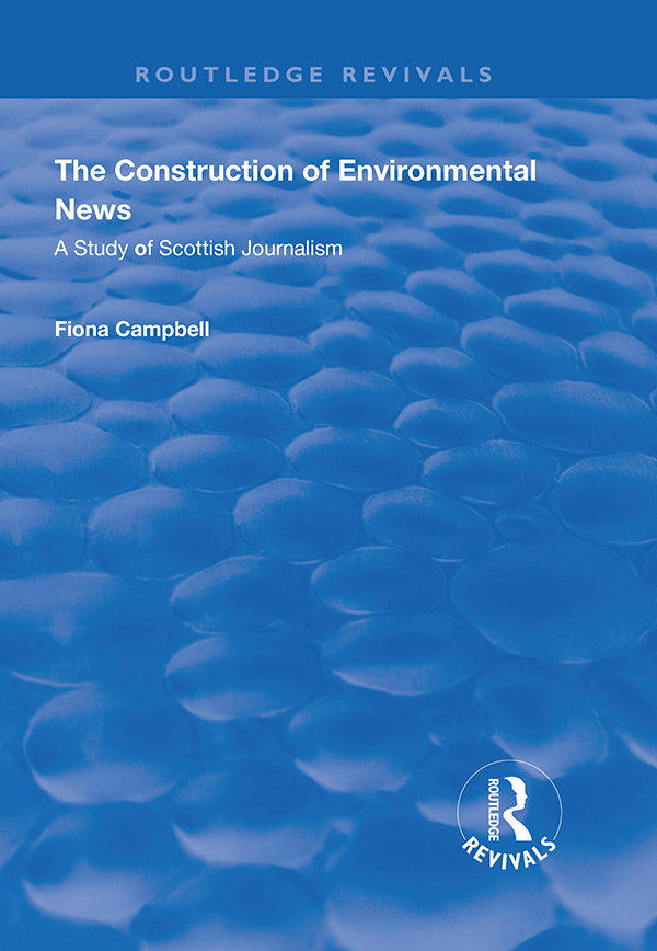 THE CONSTRUCTION OF ENVIRONMENTAL NEWS The Construction of Environmental News - photo 1