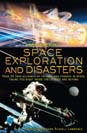 Richard Russell Lawrence - The Mammoth Book of Space Exploration and Disasters: Over 50 True Accounts of Triumph and Tragedy in Space, Taking You Right Inside the Capsule Cockpit and Beyond