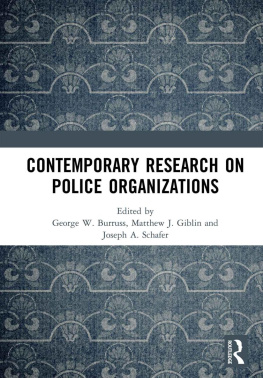 George W. Burruss Contemporary Research on Police Organizations