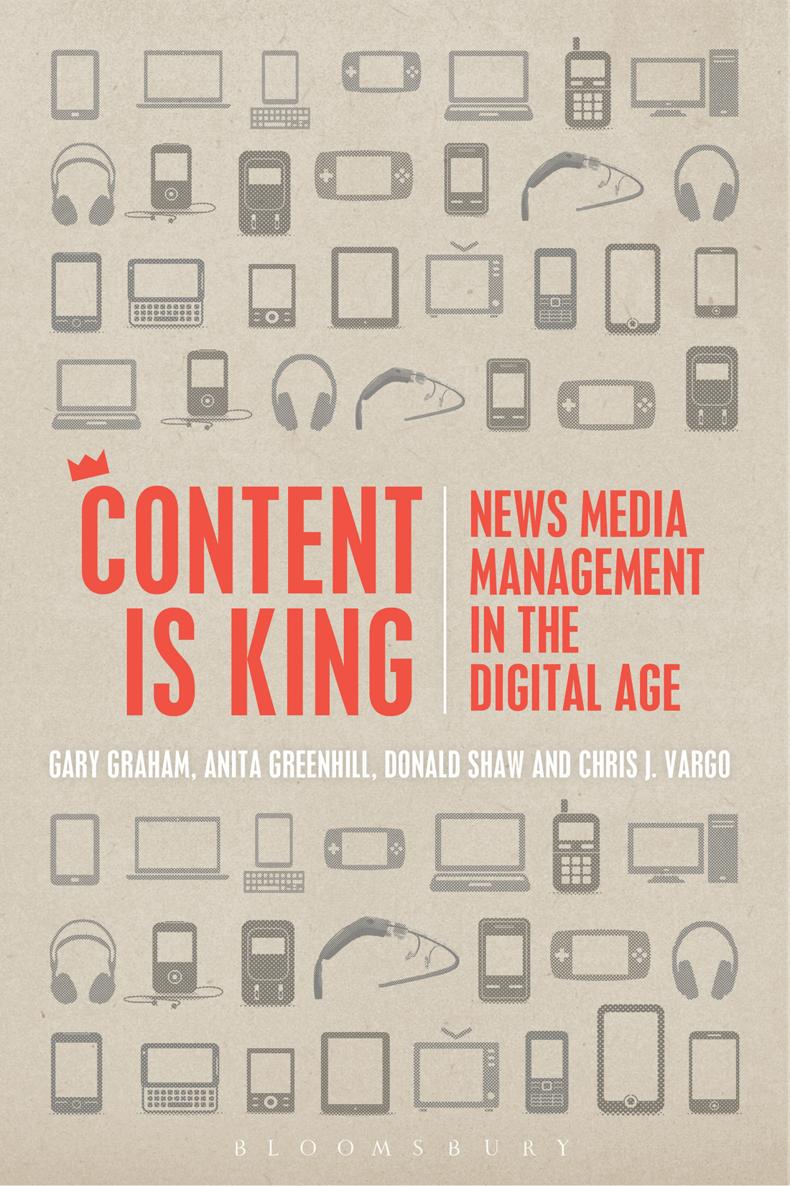 Content is King Content is King News media management in the digital age GARY - photo 1