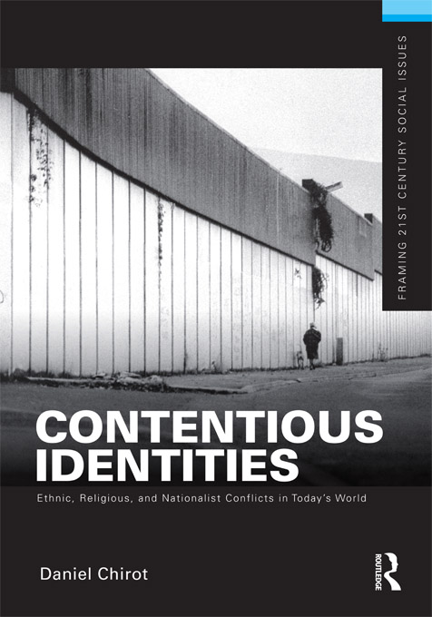 Contentious Identities Daniel Chirot It is often difficult to separate ethnic - photo 1