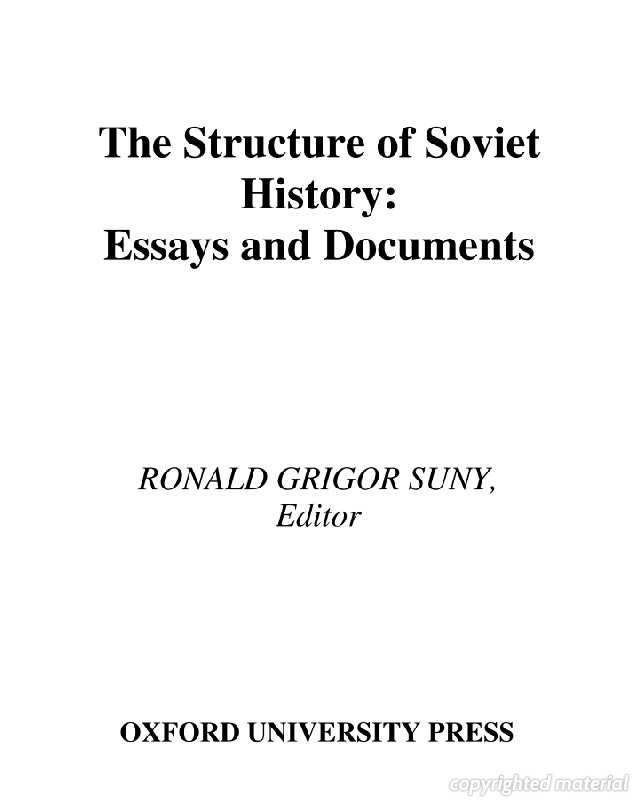 -cover- THE STRUCTURE OF SOVIET HISTORY Essays and Documents EDITED BY - photo 1