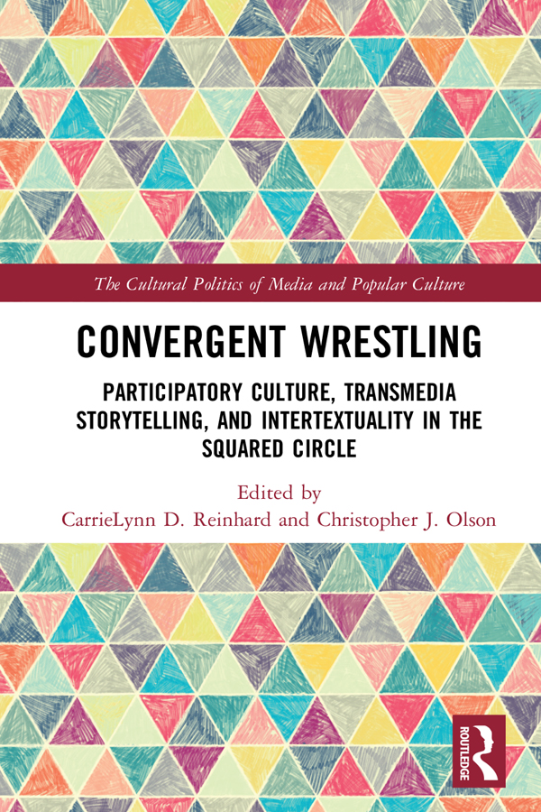 Convergent Wrestling This book examines how the current era of convergence has - photo 1