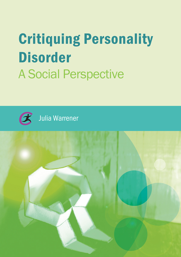 Critiquing Personality Disorder A Social Perspective Other books you may be - photo 1