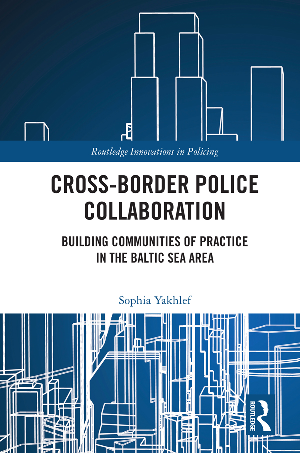 Cross-Border Police Collaboration This book focuses on a border police - photo 1