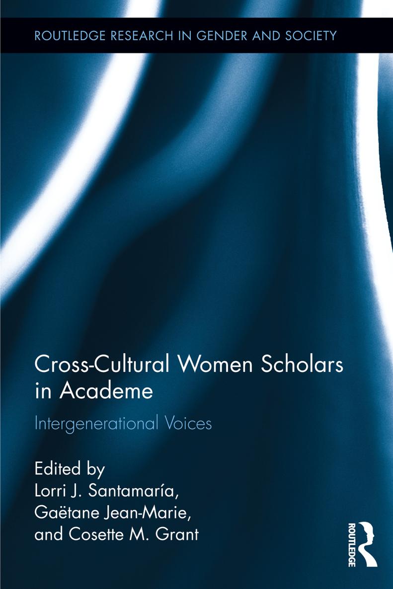 Cross-Cultural Women Scholars in Academe This ground-breaking collection - photo 1