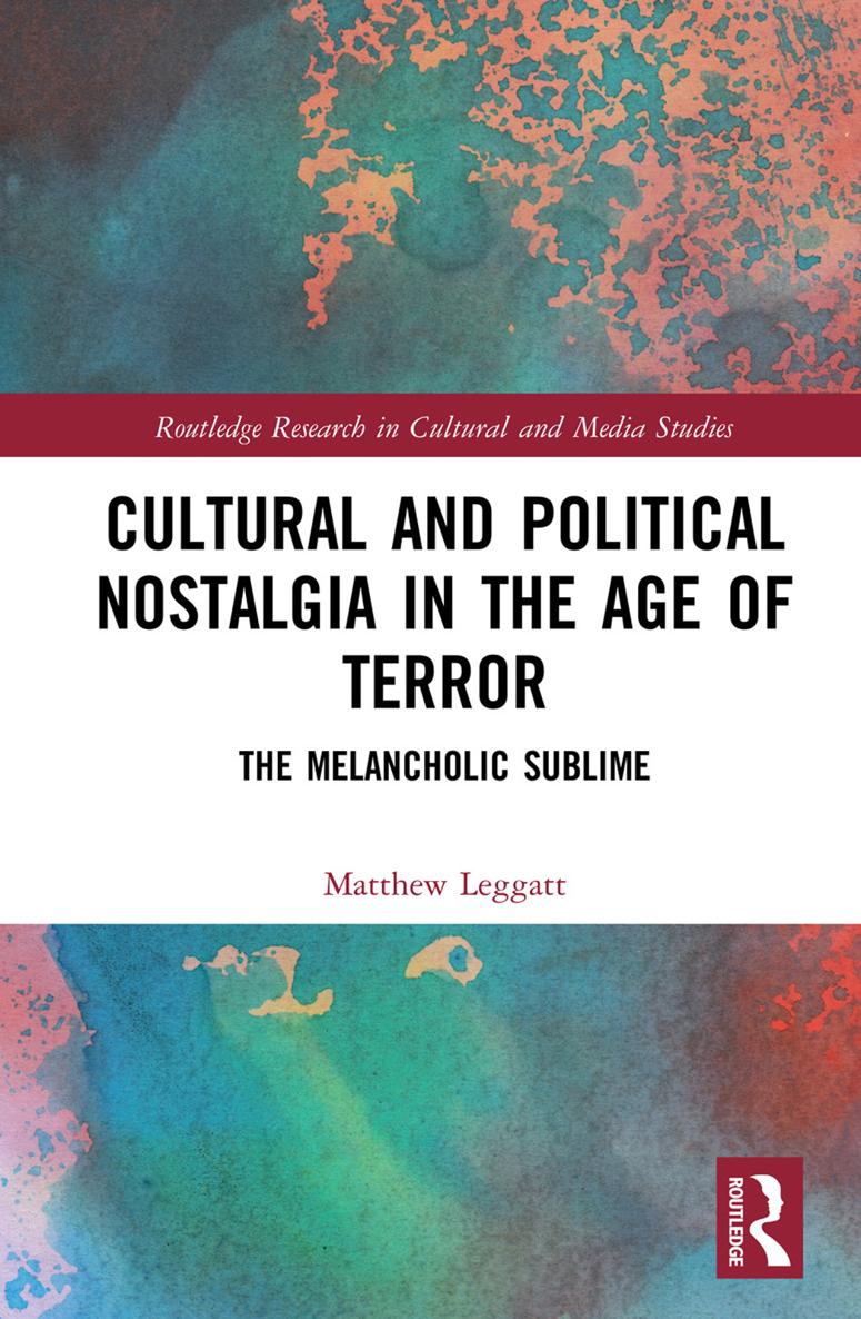 Cultural and Political Nostalgia in the Age of Terror This book re-examines the - photo 1