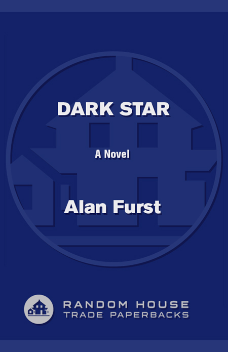 Praise for Alan Furst and Dark Star The time-frame of the late 1930s on the - photo 1