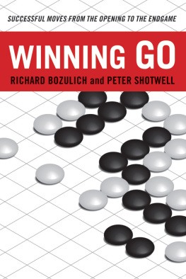 Richard Bozulich - Winning Go: Successful Moves from the Opening to the Endgame