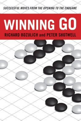 Richard Bozulich Winning Go: Successful Moves from the Opening to the Endgame