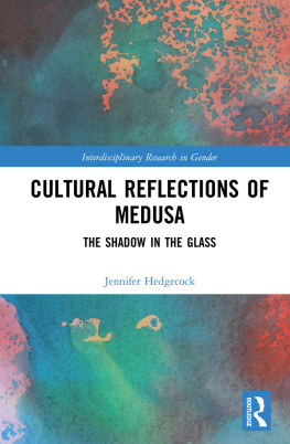 Jennifer Hedgecock - Cultural Reflections of Medusa