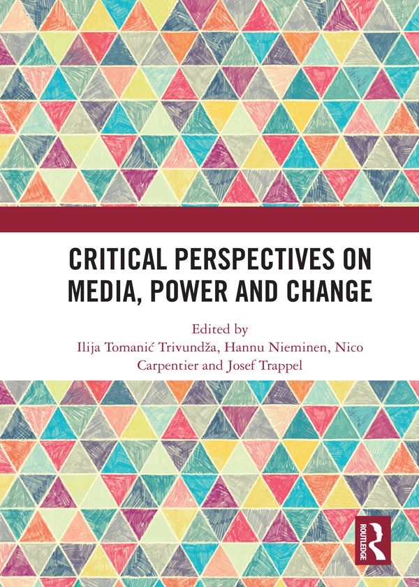 Critical Perspectives on Media Power and Change This book explores current - photo 1