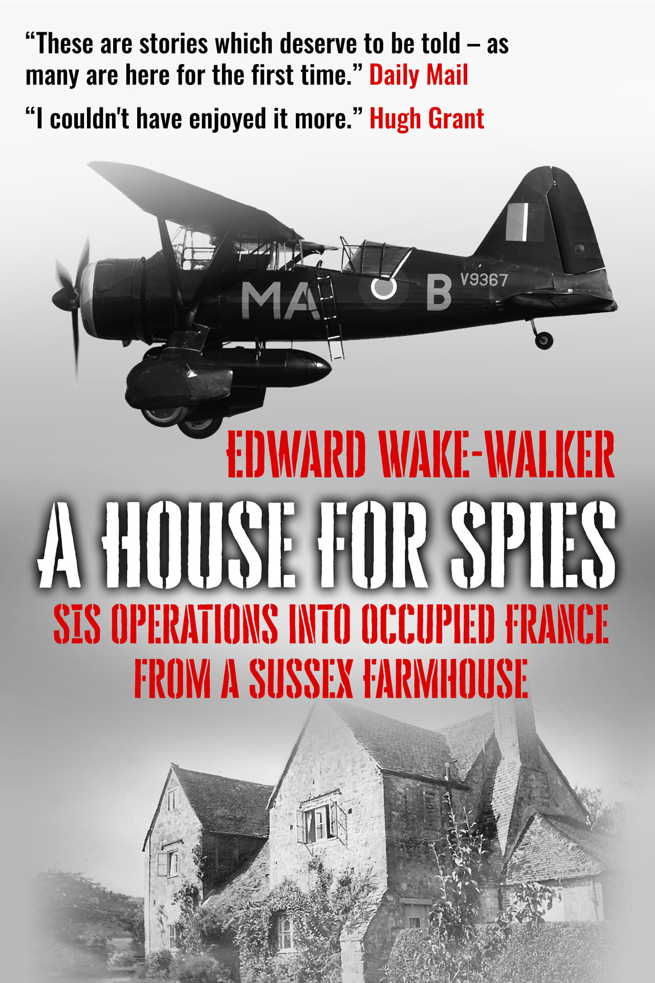 A HOUSE FOR SPIES SIS OPERATIONS INTO OCCUPIED FRANCE FROM A SUSSEX FARMHOUSE - photo 1