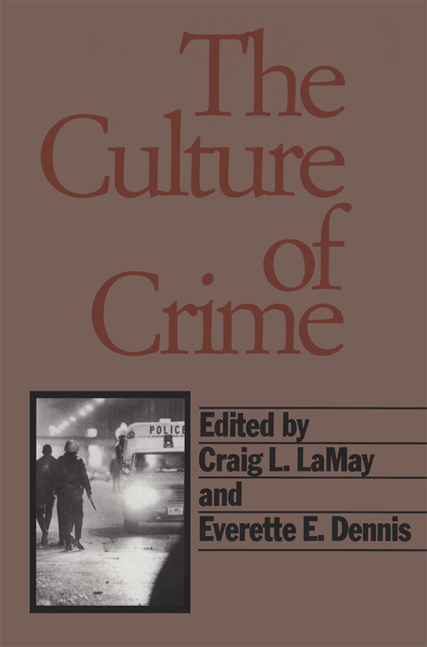 The Culture of Crime Originally published in the Media Studies Journal Winter - photo 1