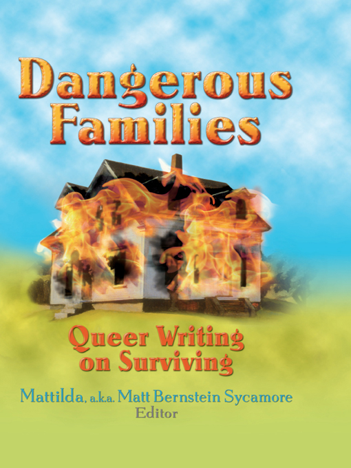 Dangerous Families Queer Writing on Surviving THE HAWORTH PRESS Titles of - photo 1