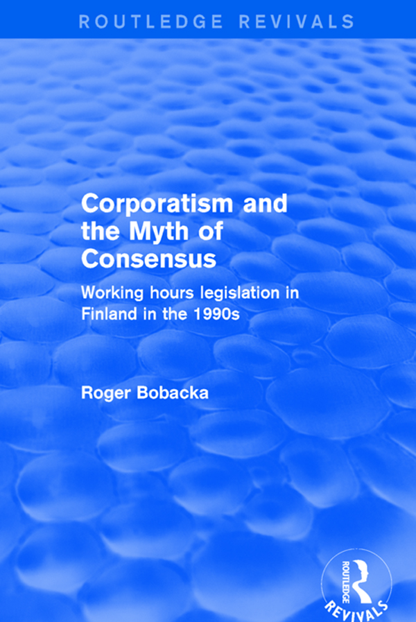 CORPORATISM AND THE MYTH OF CONSENSUS Corporatism and the Myth of Consensus - photo 1