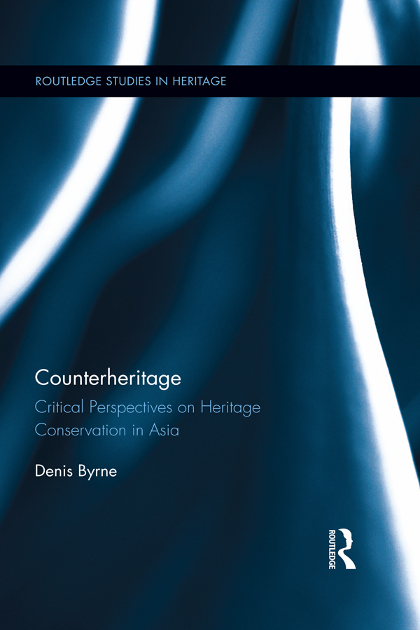 Counterheritage An elegant and original exploration of heritage in Asia - photo 1