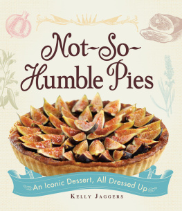 Kelly Jaggers Not-So-Humble Pies: An iconic dessert, all dressed up