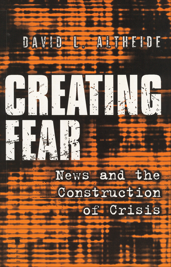 CREATING FEAR CREATING FEAR News and the Construction of Crisis DAVID - photo 1