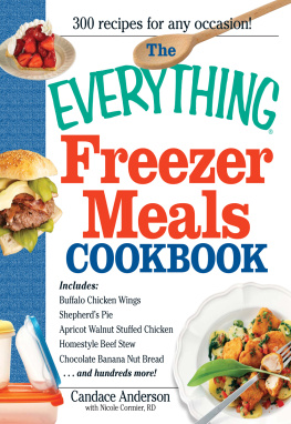 Candace Anderson - The Everything Freezer Meals Cookbook