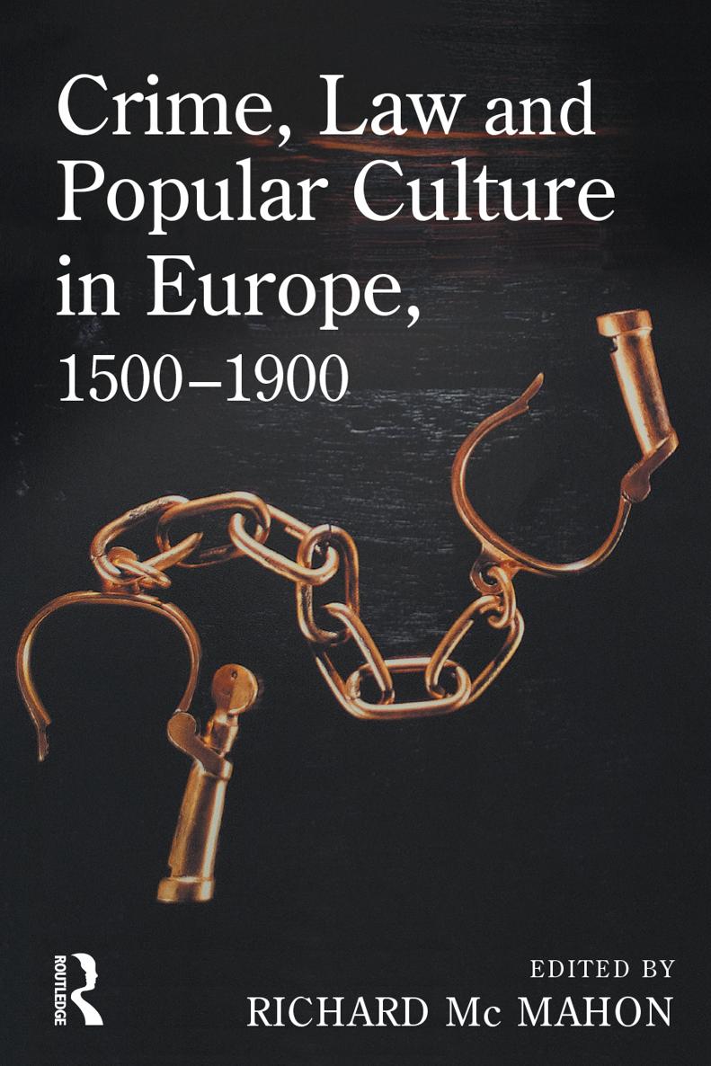 Crime Law and Popular Culture in Europe 15001900 Crime Law and Popular - photo 1