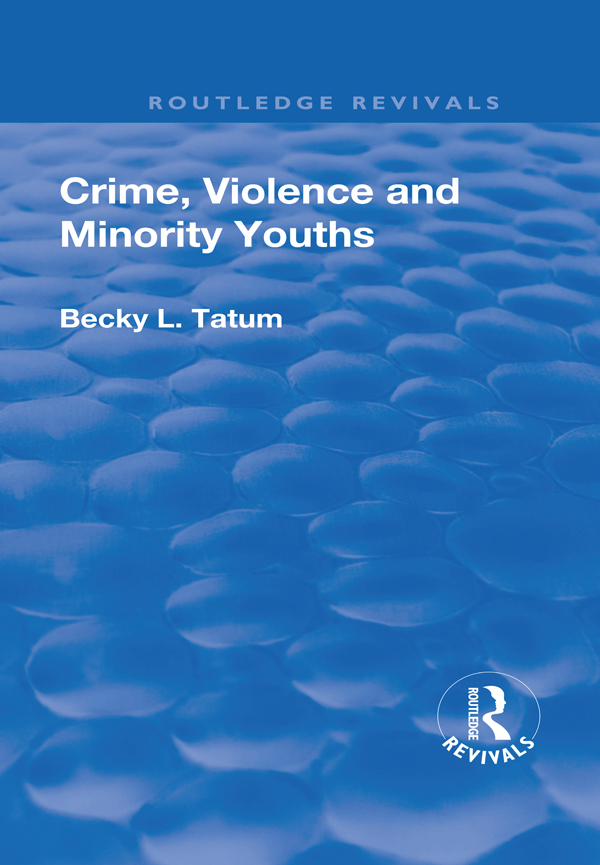 Crime Violence And Minority Youths This book is dedicated to my parents Mary - photo 1