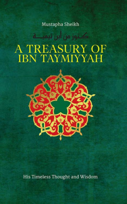 Mustapha Sheikh A Treasury of Ibn Taymiyyah: His Timeless Thought and Wisdom