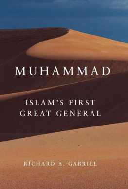 Richard A. Gabriel Muhammad: Islams First Great General