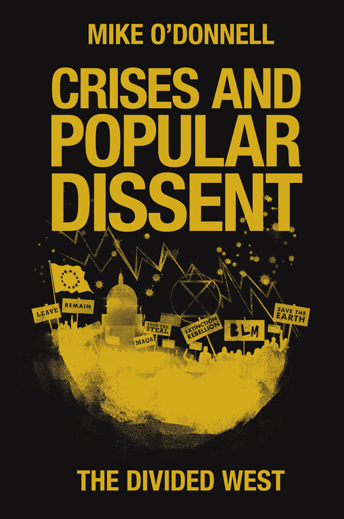 Crises and Popular Dissent The Divided West BY MIKE ODONNELL United - photo 1