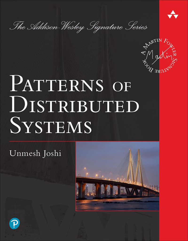 Patterns of Distributed Systems Unmesh Joshi Table of Contents Part I - photo 1