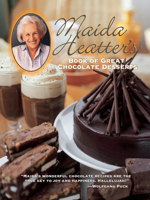 Other books by Maida Heatter Maida Heatters Book of Great Desserts Maida - photo 1