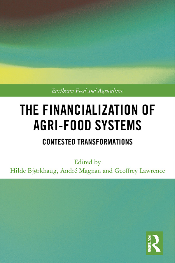 The Financialization of Agri-Food Systems Financialization is the increased - photo 1