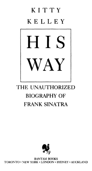 HIS WAY THE UNAUTHORIZED BIOGRAPHY OF FRANK SINATRA A Bantam Nonfiction Book - photo 2