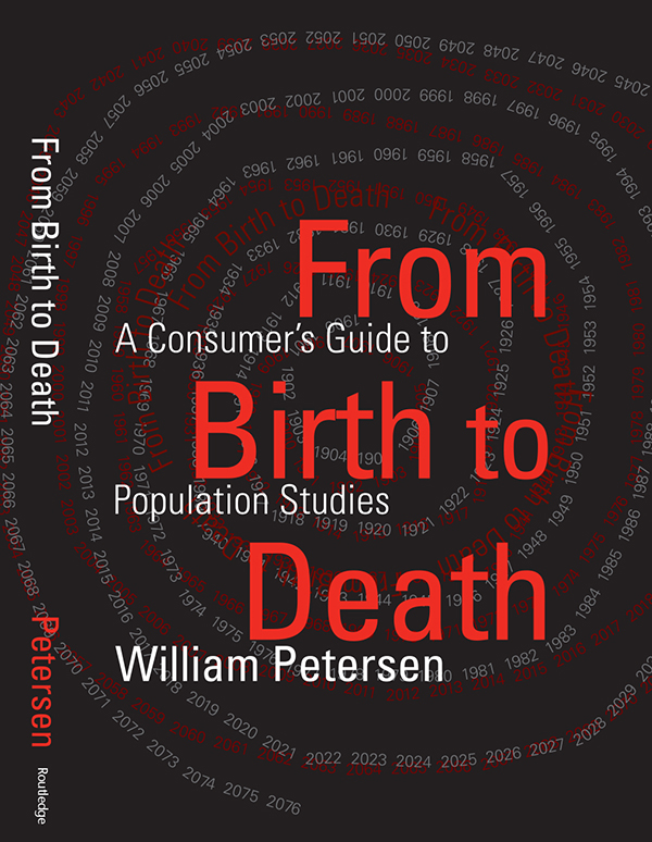 From Birth to Death From Birth to Death A Consumers Guide to Population - photo 1