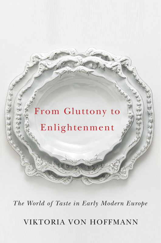 From Gluttony to Enlightenment STUDIES IN SENSORY HISTORY Series Editor - photo 1