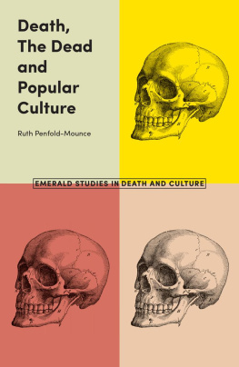 Ruth Penfold-Mounce - Death, the Dead and Popular Culture