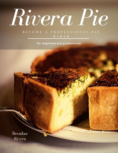 Rivera Pie for beginners and professionals Great for any feast Dishes that - photo 4