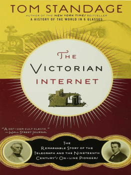 Tom Standage - The Victorian Internet: The Remarkable Story of the Telegraph and the Nineteenth Centurys On-line Pioneers