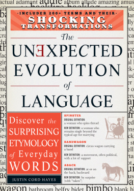 Justin Cord Hayes - The unexpected evolution of language: Discover the surprising etymology of everyday words