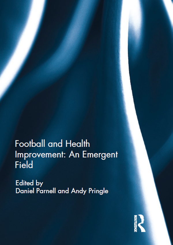 Football and Health Improvement An Emergent Field There is developing interest - photo 1