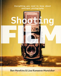 Ben Hawkins - Shooting Film: Everything You Need to Know About Analogue Photography