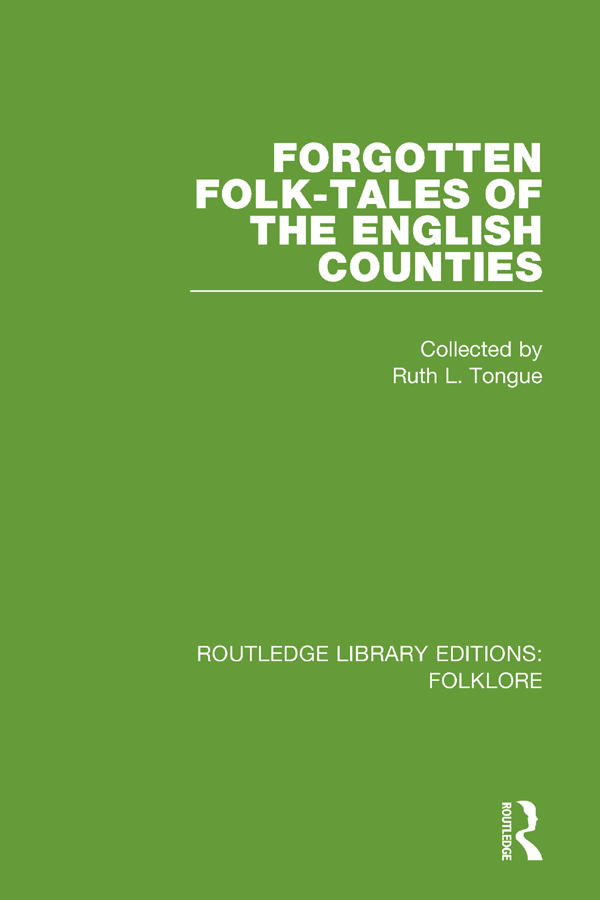 ROUTLEDGE LIBRARY EDITIONS FOLKLORE Volume 8 FORGOTTEN FOLK-TALES OF THE - photo 1