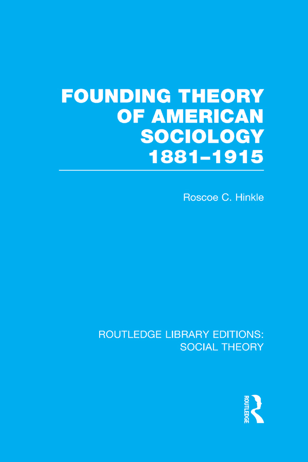 ROUTLEDGE LIBRARY EDITIONS SOCIAL THEORY Volume 24 FOUNDING THEORY OF - photo 1