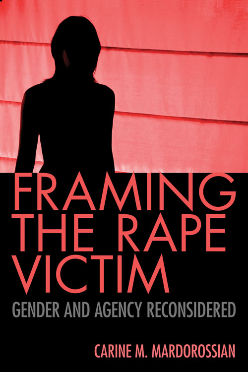 Framing the Rape Victim Framing the Rape Victim Gender and Agency Reconsidered - photo 1