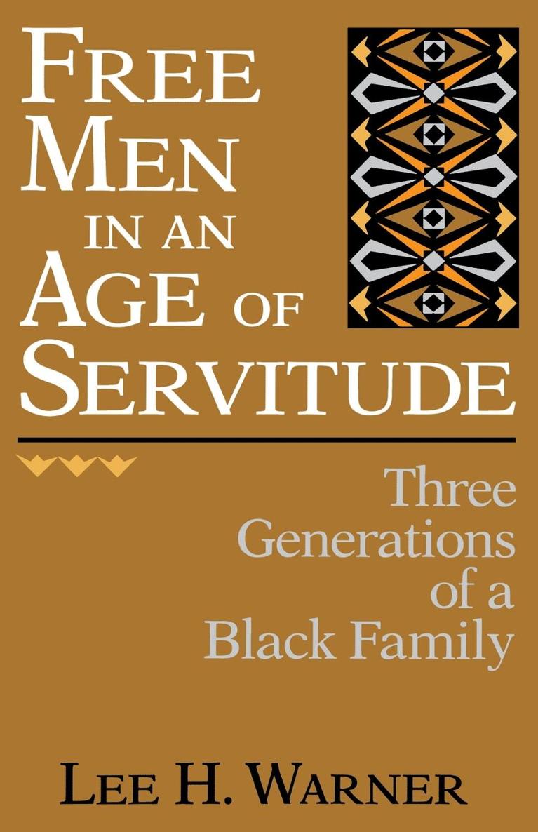 FREE MEN IN AN AGE OF SERVITUDE FREE MEN IN AN AGE OF SERVITUDE Three - photo 1