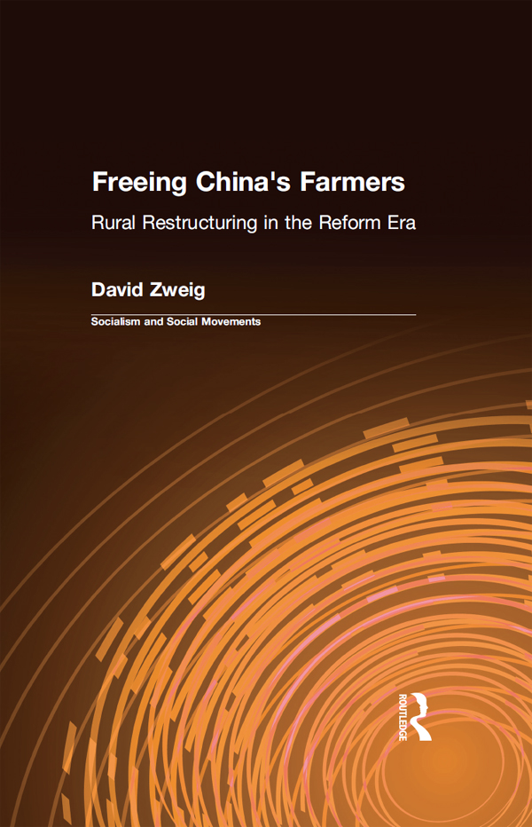 FREEING CHINAS FARMERS RURAL RESTRUCTURING IN THE REFORM ERA SOCIALISM AND - photo 1