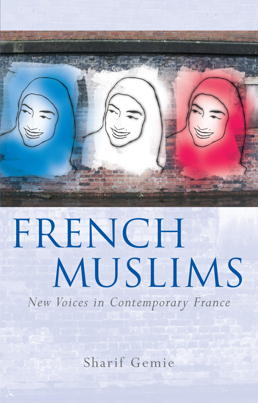 FRENCH AND FRANCOPHONE STUDIES French Muslims Series Editors Hanna Diamond - photo 1